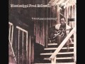 Mississippi Fred McDowell: You Got to Move