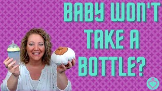 How to Get My Baby to Take a Bottle?