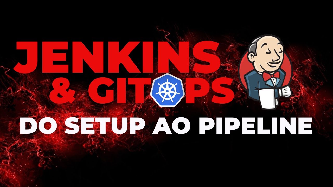 Jenkins & GitOps | Do Setup ao Pipeline