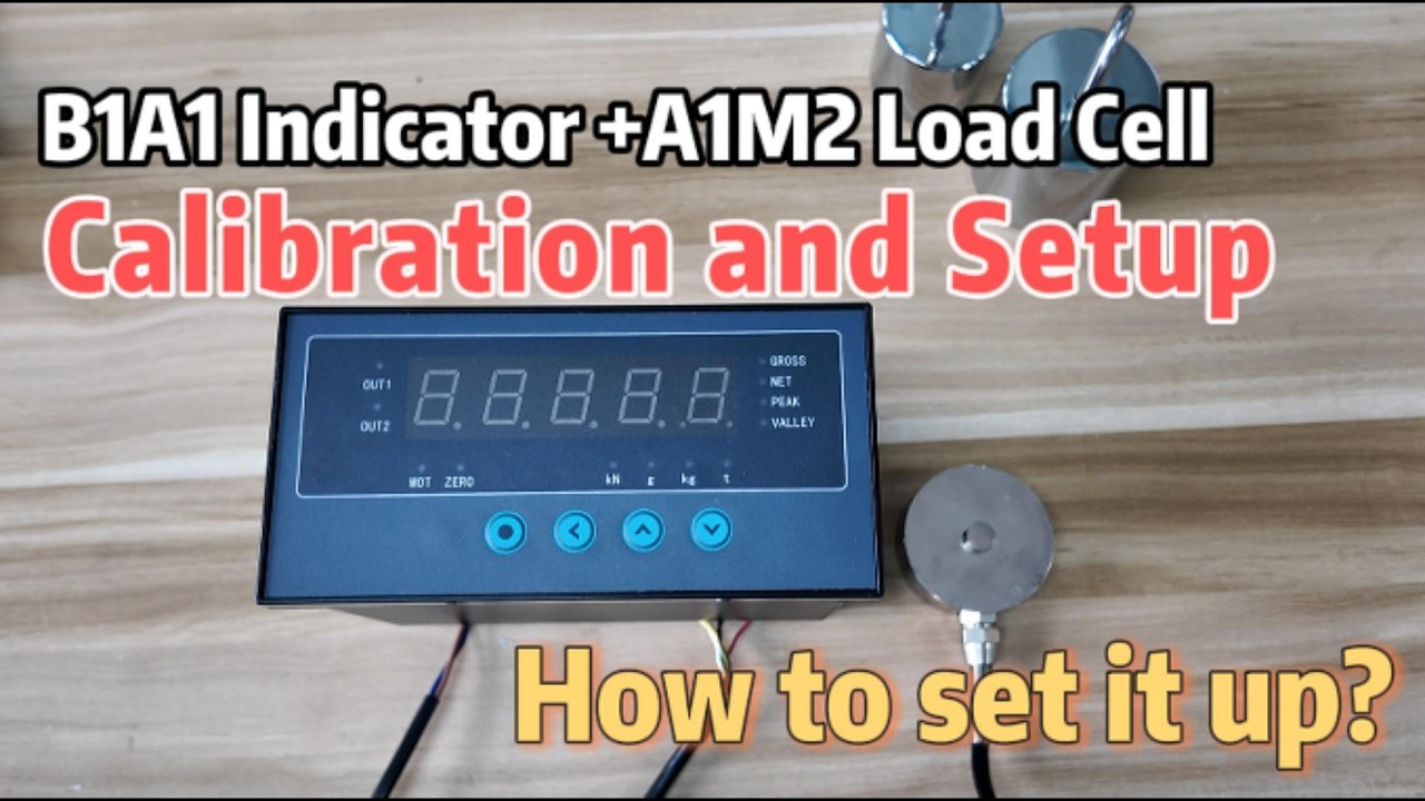 B1A1 Indicator +A1M2 Load Cell Calibration and Setup Tutorial