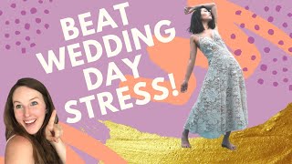 How to be THAT STRESS-FREE BRIDE on the Day of Your Wedding!