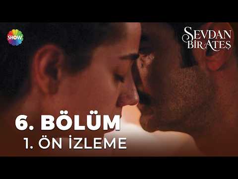 Sevdan Bir Ateş 6. Bölüm Fragmanı