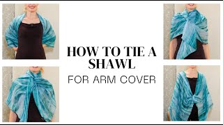 How to Tie a Shawl to Create Arm Cover