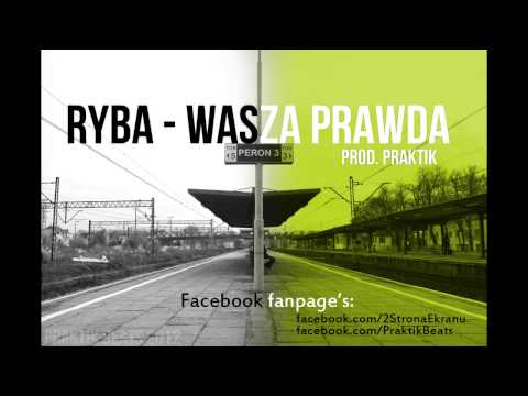Ryba - Wasza Prawda (Prod. Praktik)