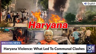 Haryana Violence: What Led To Communal Clashes?