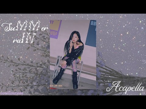 퍼플키스(PURPLE KISS) 'SuMMer raIN' [ACAPELLA / VOCALS ONLY]