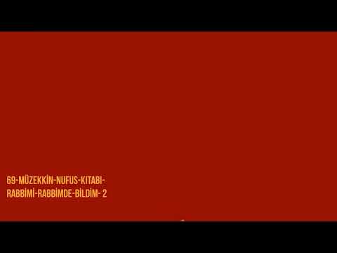 69- MÜZEKKİN NÜFUS KİTABI- RABBİMİ RABBİMDE BİLDİM-2