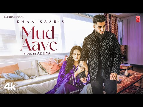 Poster 
Mud Aave Lyrics – Khan Saab 