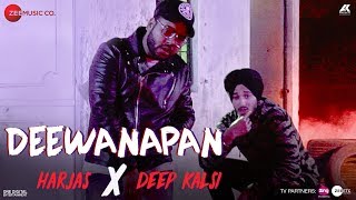 Deewanapan - Official Music Video  Deep Kalsi  Har