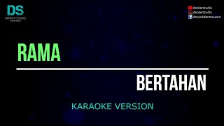 Download lagu Rama - bertahan (karaoke version) tanpa vokal mp3