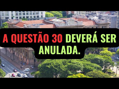 I support the annulment of question 30. Clerk of the Court of Justice of São Paulo 2025.