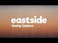Benny Blanco, Khalid, Halsey - Eastside (Lyrics)