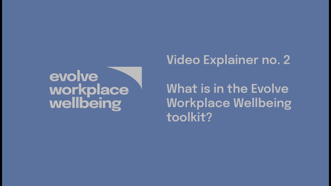 What is in the Evolve Workplace Wellbeing toolkit