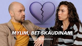 Kodėl mylim, bet skaudinam vienas kitą? RAMYBĖ CHAOSE #69 su Eriku Siudiku