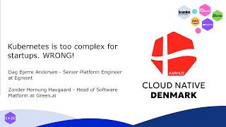 Kubernetes is too complex for startups. WRONG! | Cloud Native Denmark 2025 Aarhus
