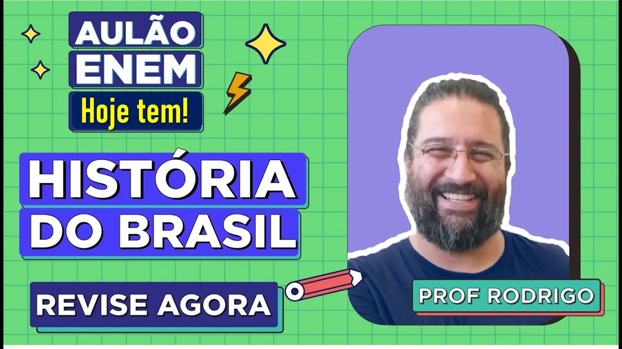 AULÃO DE HISTÓRIA DO BRASIL PARA O ENEM: Resumo dos 5 temas que mais caem na prova. Prof Rodrigo
