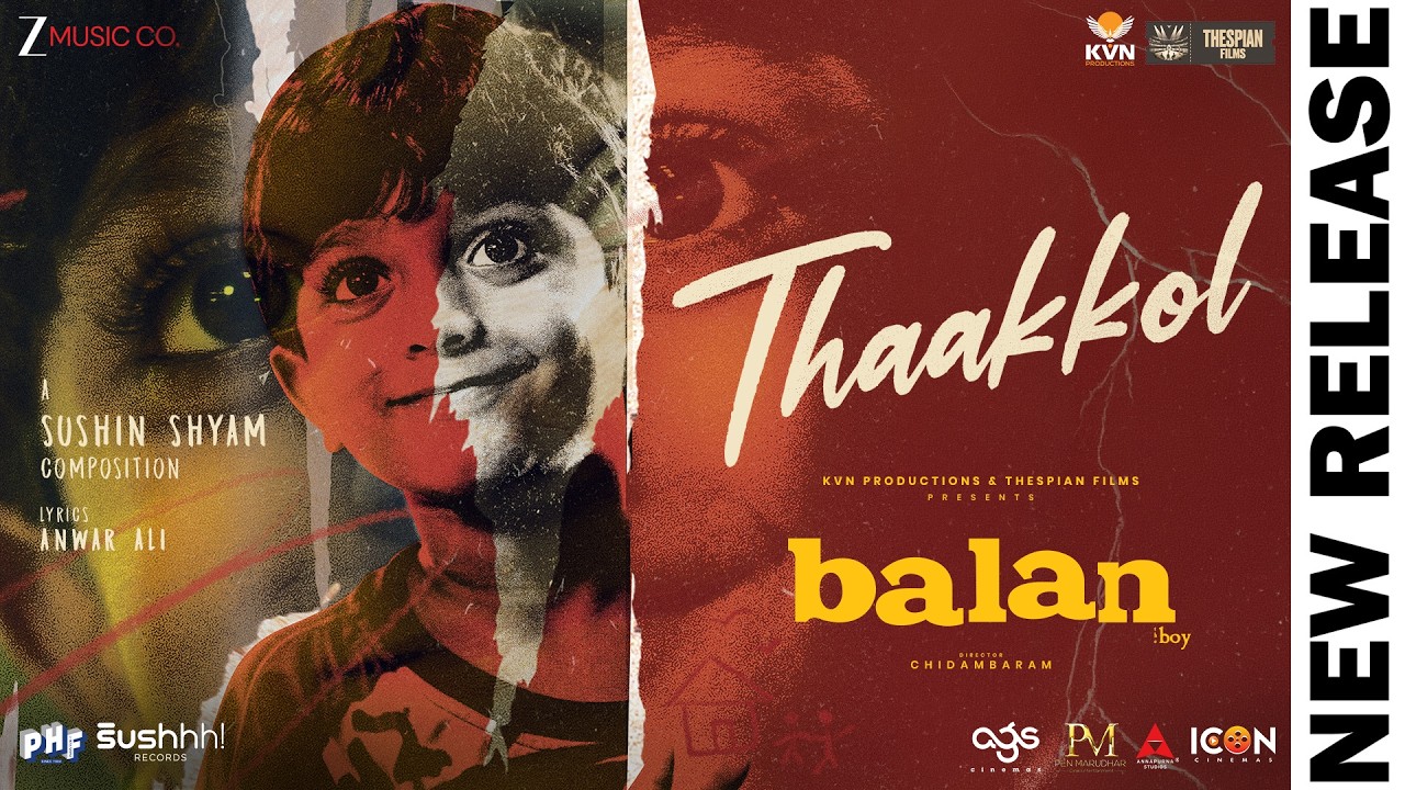 Thaakkol - Balan: The Boy | Sushin Shyam | Nila Raj | Anwar Ali | New Malayalam Song