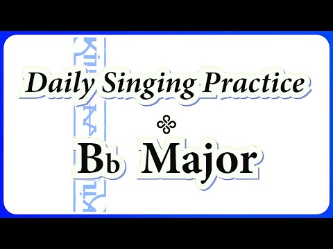 DAILY SINGING PRACTICE - The 'Bb' Major Scale
