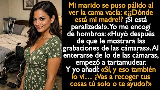 Al enterarse de las cámaras, mi marido empezó a tartamudear. Y yo añadí: «Sí, y eso también lo vi…