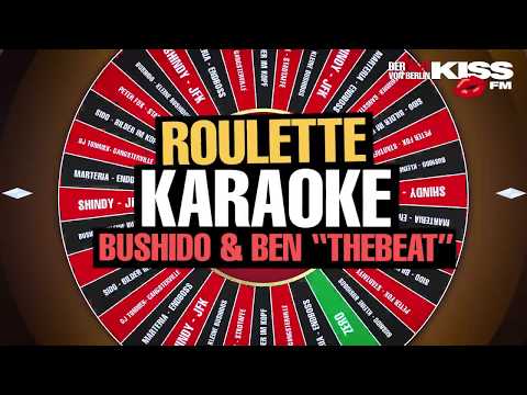 Roulette Karaoke mit BUSHIDO & BEN "THEBEAT"