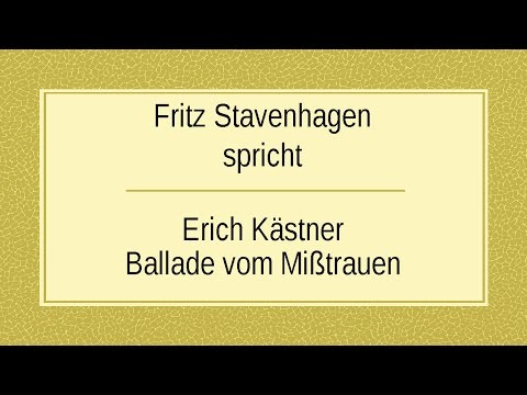 Erich Kästner „Ballade vom Misstrauen"
