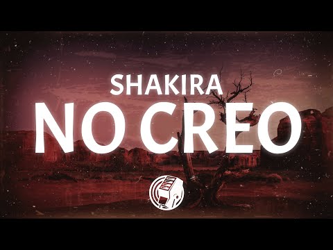 Shakira - No Creo (Lyrics)