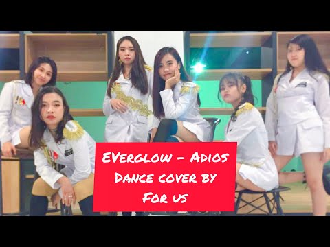 [DANCE COVER] EVERGLOW - ADIOS Dance Cover By FOR US from Indonesia