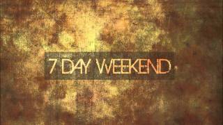 7 Day Weekend - Kingdoms