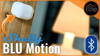 Bluetooth-Bewegungsmelder - Shelly Blu Motion als Alternative zu WiFi?