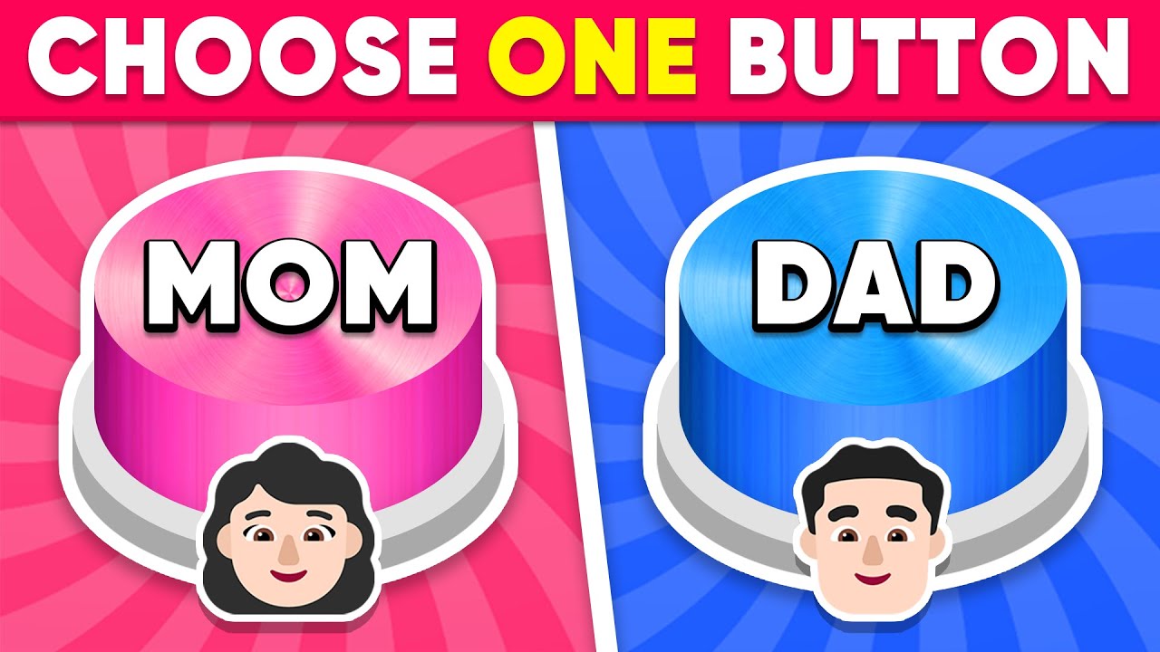 Choose One Button! Mom or Dad Edition 💙❤️ Daily Quiz