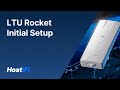 Ubiquiti LTU Rocket Initial Setup