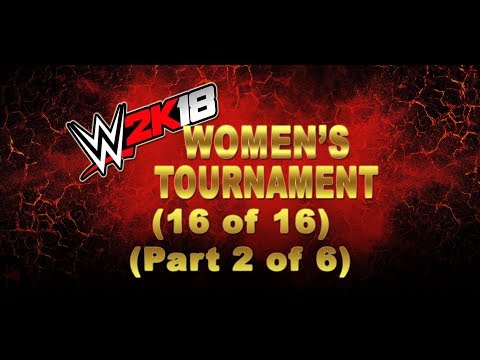 WWE 2K18 Women's Tournament Round 1(16 of 16) (Part 2 of 6)