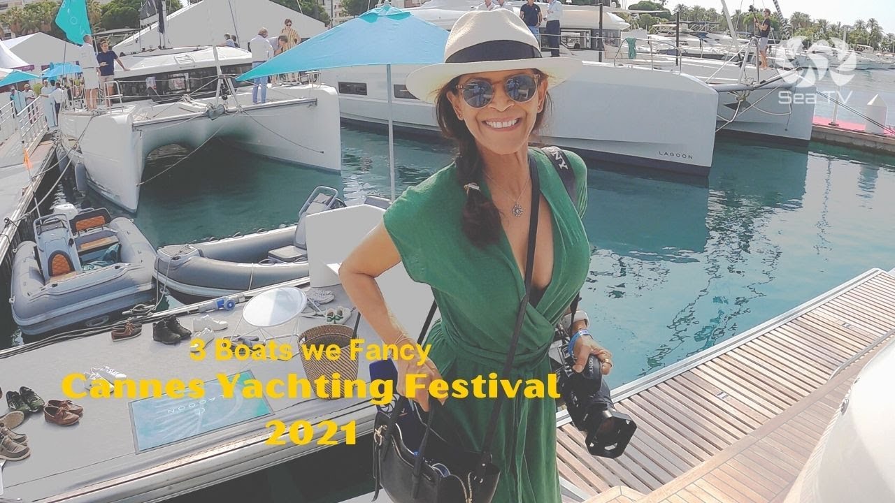 3 boats we Fancy | Cannes Yachting Festival 2021 | Sea TV Sailing Channel