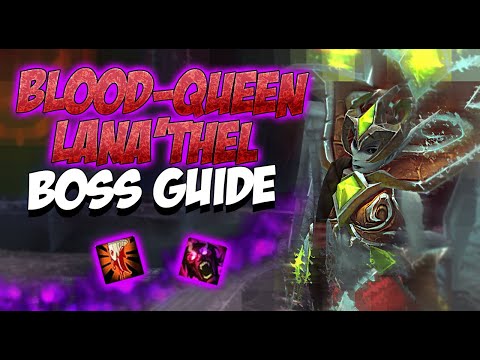 BLOOD-QUEEN LANA'THEL BOSS GUIDE - ICECROWN CITADEL