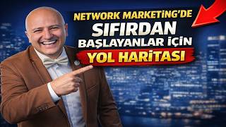 Network Marketing’de Sıfırdan Başlayanlar İçin Yol Haritası