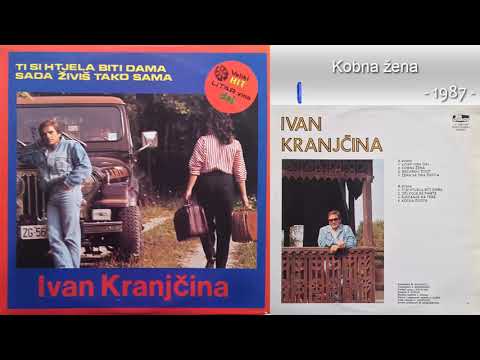 Ivan Kranjcina - Kobna zena - (Audio 1987)