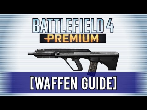 AUG A3 ► Mittlere/Lange Distanzen Monster - Waffenguide Battlefield 4 (German HD)