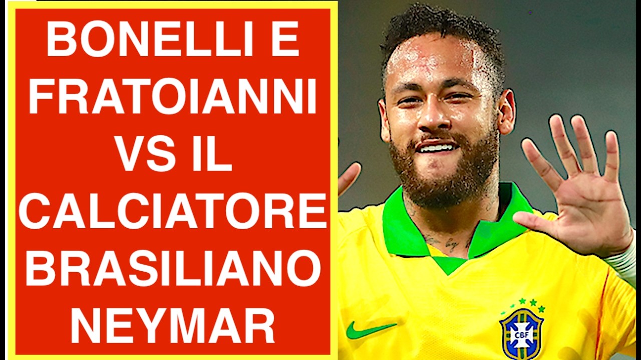 BONELLI E FRATOIANNI VS IL CALCIATORE BRASILIANO NEYMAR