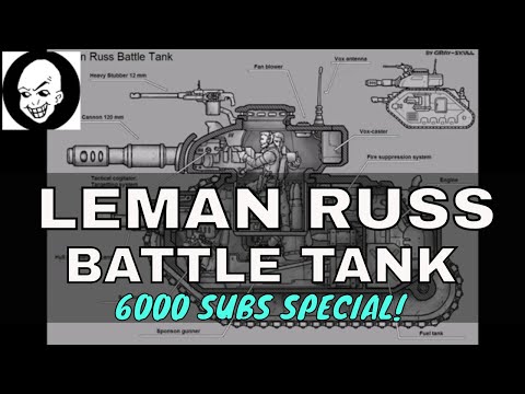 Leman Russ Battle Tank Lore