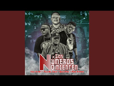 Los Numeros No Mienten (Kelvin Rey, Fulo el Yeyo, Gaza Fish y Rony Stephz)