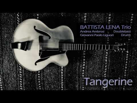 Battista Lena Trio - Tangerine