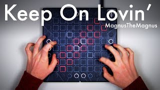 MagnusTheMagnus - Keep On Lovin’ // Launchpad Performance