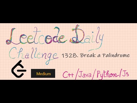 1328 Break A Palindrome Leetcode Medium Cpp Java Python Javascript