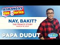 NAY BAKIT PRINCE Papa Dudut Barangay Love Stories