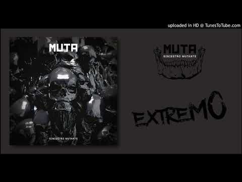 MUTA - Siniestro Mutante - 07 Extremo