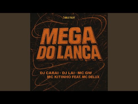MEGA DO LANÇA (feat. Mc Delux)