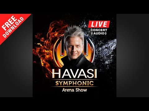 HAVASI Symphonic Arena Show LIVE (Full Album)