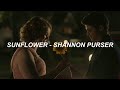 Sunflower - Shannon  Purser (Español) Sierra Burgess Is A Loser.