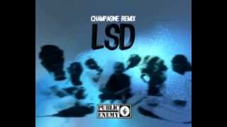 LSD - Public Enemy ( Champagne Rmx)