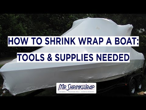 HOW TO SHRINK WRAP A BOAT: TOOLS & SUPPLIES NEEDED